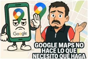 Cliente Insatisfecho de Google Maps